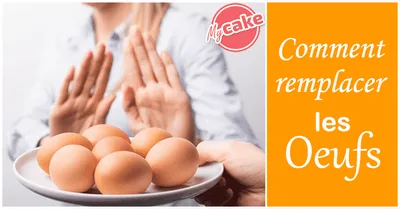 Comment remplacer les oeufs dans une recette