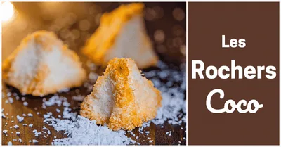 Le Rocher coco, une bouchée de gourmandise !